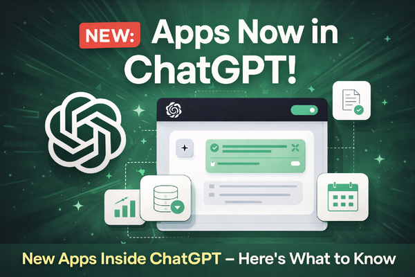 ChatGPT Apps Are Here: What They Are, Why They Matter, and What Comes Next